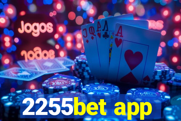 2255bet app